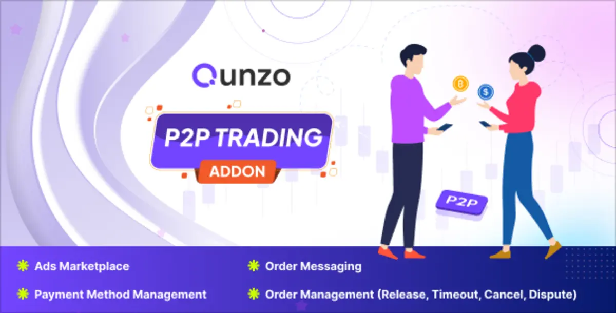 Qunzo P2P Trading Module Addon – Modul Marketplace P2P Trading untuk Platform Fintech Qunzo